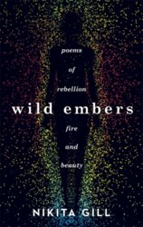 Wild Embers : Poems of rebellion, fire and beauty