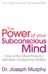 The Power Of Your Subconscious Mind