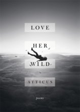 Love Her Wild : Poetry