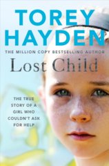 Lost Child : The True Story of a Girl who Couldnt Ask for Help