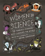 Women in Science : 50 Fearless Pioneers Who Changed the Worldby Rachel Ignotofsky