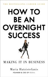 How to be an Overnight Success