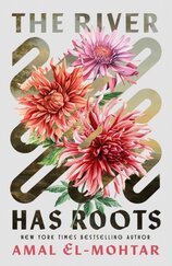 The River Has Roots