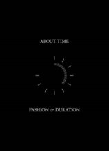 About Time: Fashion and Duration