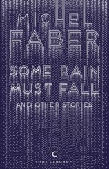 Some Rain Must Fall and Other Stories