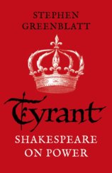 Tyrant : Shakespeare On Power