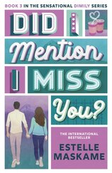 Did I Mention I Miss You? (The DIMILY Series)