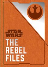 Star Wars - The Rebel Files