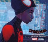 Spiderman Into the Spider-Verse : The Art of the Movie