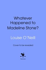 Whatever Happened to Madeline Stone
