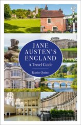 Jane Austens England: A Travel Guide