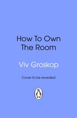 How to Own the Room