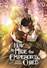 How to Hide the Emperors Child, Volume 1