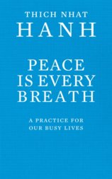 Peace Is Every Breath