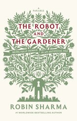 The Robot and The Gardener