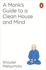 A Monks Guide to a Clean House and Mind