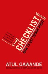 The Checklist Manifesto : How To Get Things Right