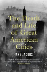 The Death and Life of Great American Cities