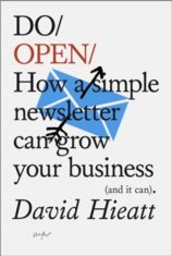 Do Open : How A Simple Email Newsletter Can Transform Your Business