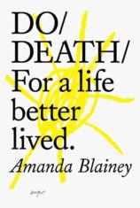 Do Death : For A Live Better Lived
