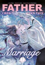 Father, I Dont Want This Marriage, Vol. 7