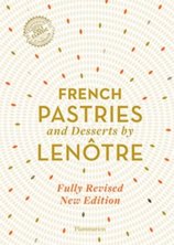 French Pastries and Desserts by Lenotre