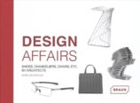 Design Affairs: Shoes, Chandeliers, Chairs etc. by Architects
