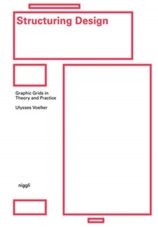 Structuring Design: Graphic Grids in Theory and Practice