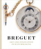 Breguet : Art and Innovation in Watchmaking