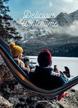 Delicious Wintertime : The Cookbook for Cold Weather Adventures