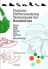 Fashion Patternmaking Techniques for Accessories