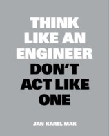 Think Like an Engineer, Dont Act Like One