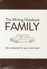 Writing Notebook: Family The notebook for your next book