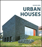 Houses Now: Urban Houses