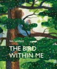 The Bird Within Me