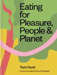 Eating for Pleasure, People & Planet