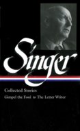 Isaac Bashevis Singer: Collected Stories 1