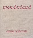 Annie Leibovitz: Wonderland