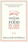 History of Food in 100 Recipes