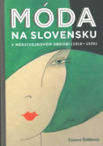 Móda na Slovensku v medzivojnovom období (1918-1939)