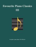 Favourites for Piano  Favourite Piano Classics III