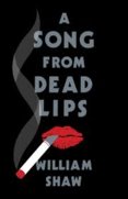 A Song from Dead Lips