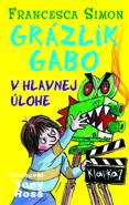 Grázlik Gabo v hlavnej úlohe