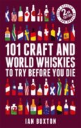 101 Craft and World Whiskies to Try Before You Die