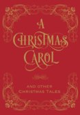 Christmas Carol & Other Christmas Tales