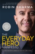 The Everyday Hero Manifesto: Aim For Iconic, Rise To Legendary, Make History