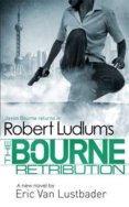 Robert Ludlums The Bourne Retribution