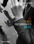 Street Photographer’s Manual