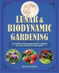Lunar & Biodynamic Gardening