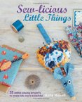 Sew-licious Little Things